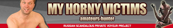 My Horny Victims - New Private Voyeur Project from Russia